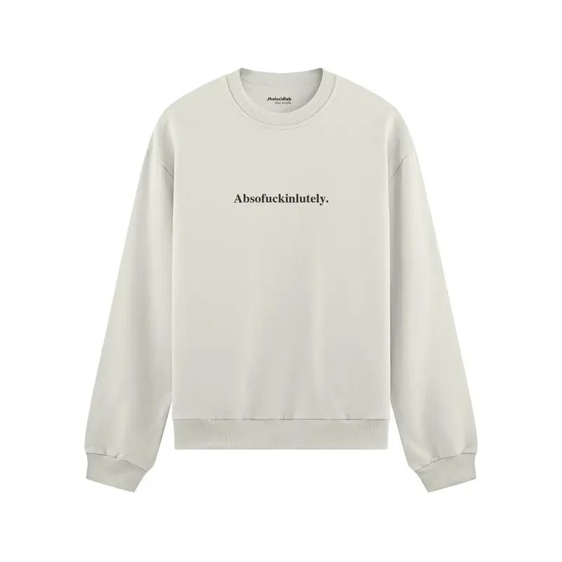 Absofuckinlutely Oversize Sweatshirt