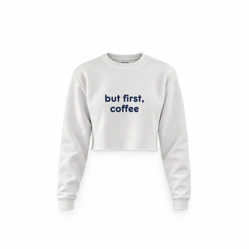 But First, Coffee Crop Sweatshirt