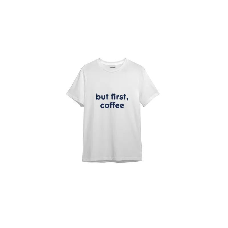 But First, Coffee Tişört