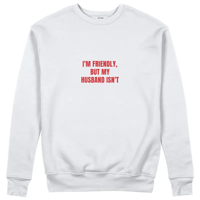 But My Husband Sweatshirt