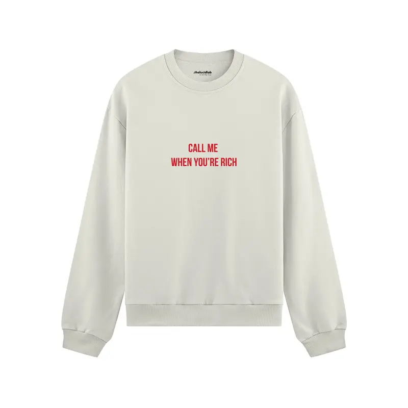Call Me When You’re Rich Oversize Sweatshirt