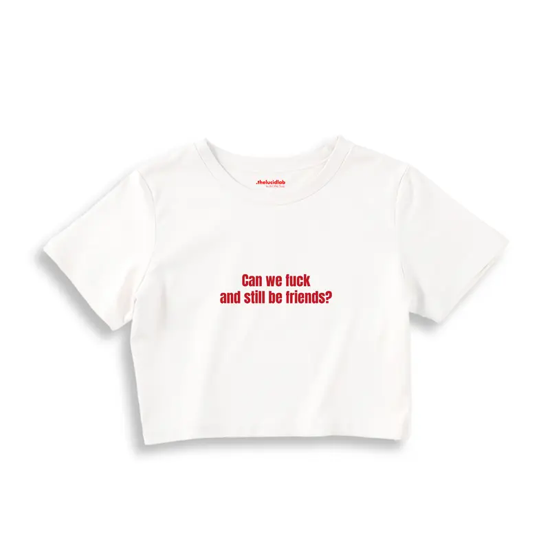 Can We Fuck Crop Tişört