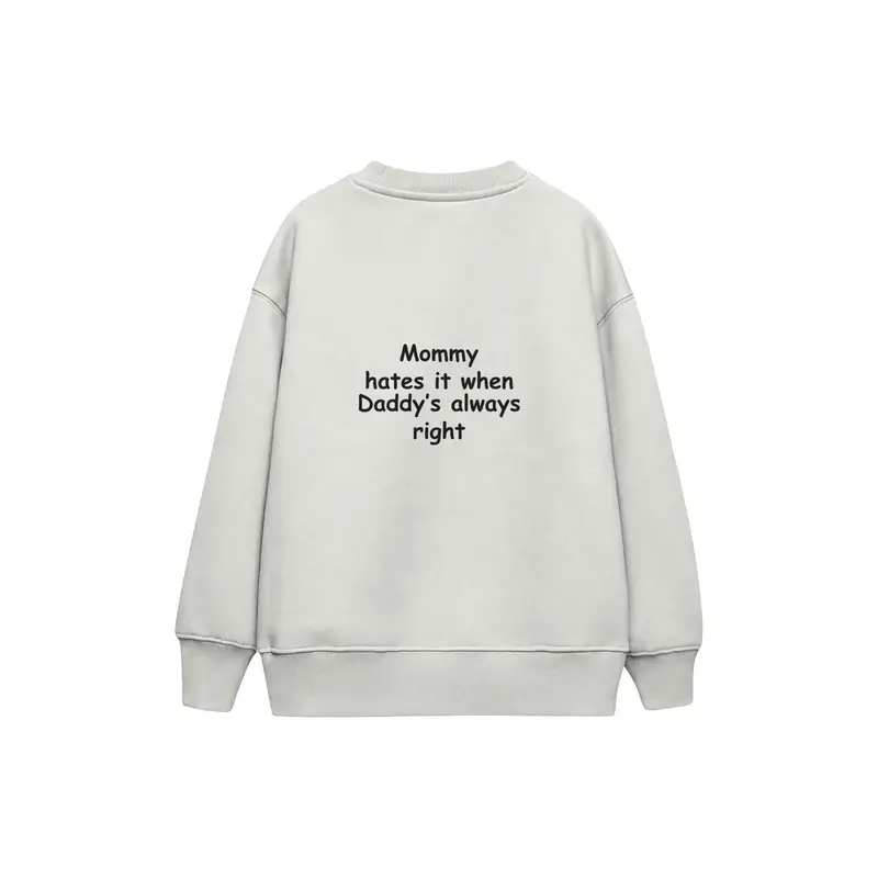 Daddy Is Right Çocuk Sweatshirt