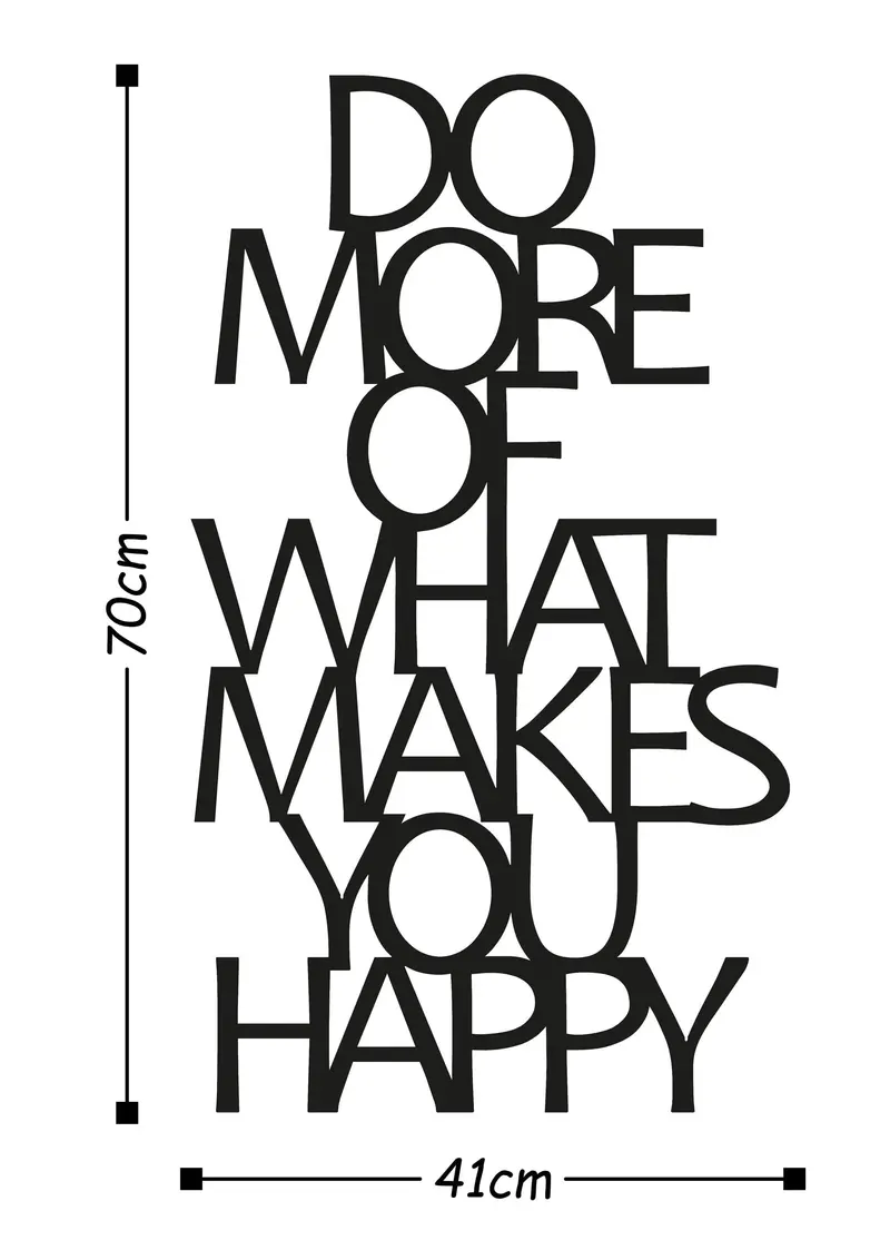 Do More Of What Makes You Happy Metal Duvar Panosu - Siyah
