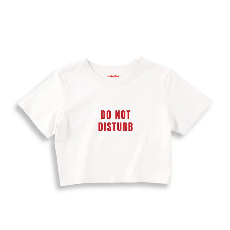 Do Not Disturb Crop Tişört