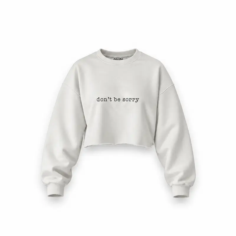 Don't Be Sorry Oversize Crop Sweatshirt