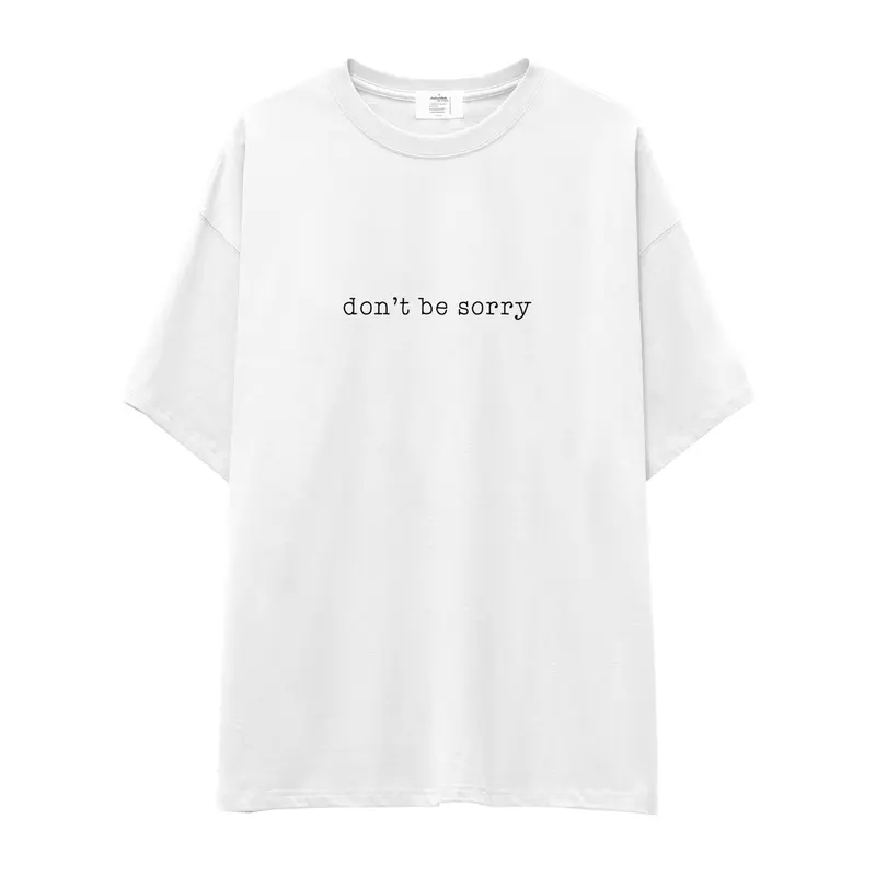 Don't Be Sorry Oversize Tişört