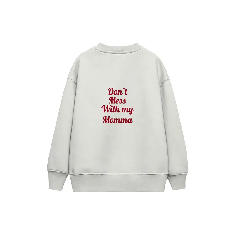Don’t Mess with My Momma Çocuk Sweatshirt