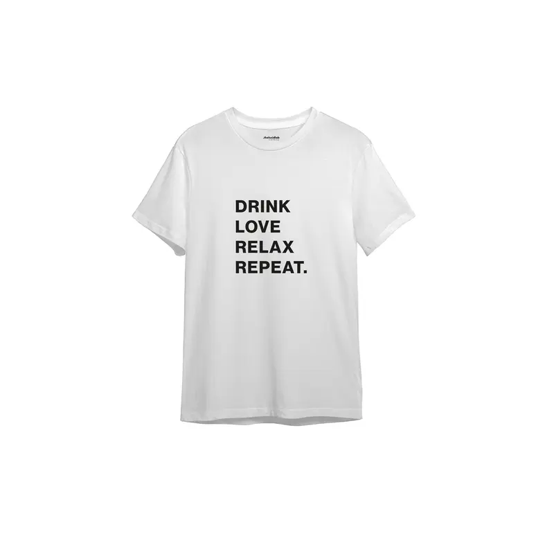 Drink Love Relax Repeat Tişört