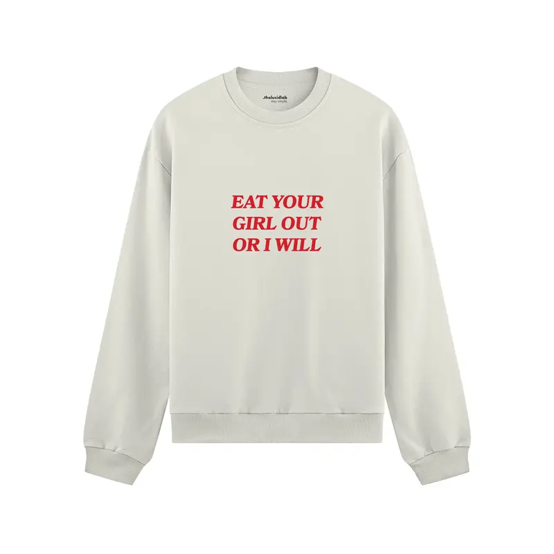 Eat Your Girl Oversize Sweatshirt