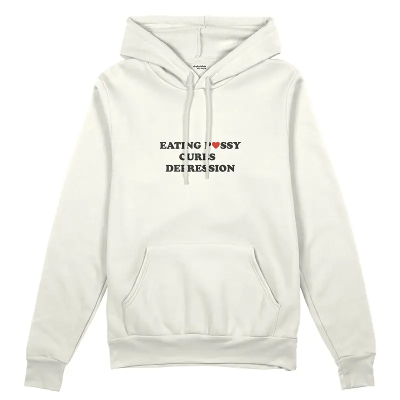 Eating Pussy Cures Depression Oversize Hoodie