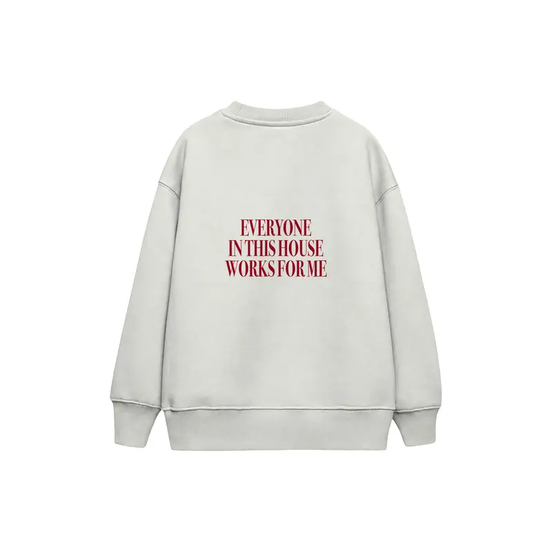 Everyone Works for Me Çocuk Sweatshirt