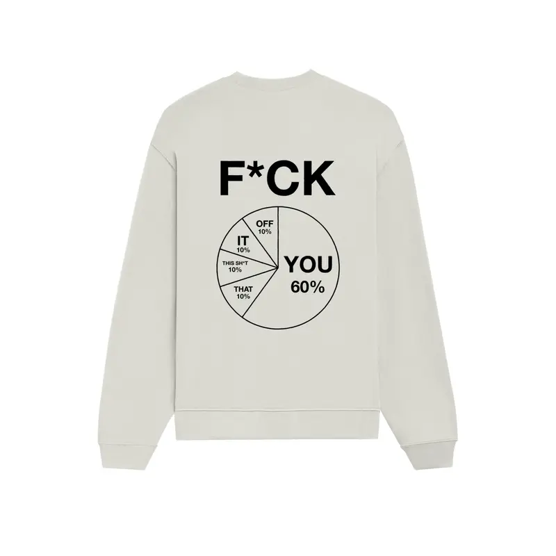 F*CK YOU Pie Chart Oversize Sweatshirt
