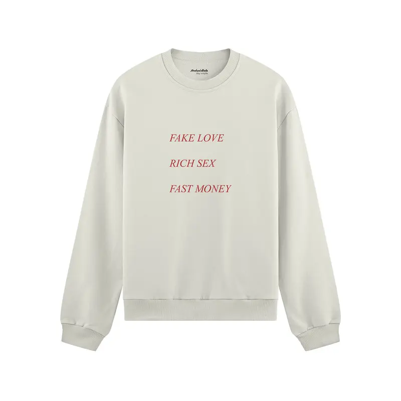 Fake Love Rich Sex Fast Money Oversize Sweatshirt