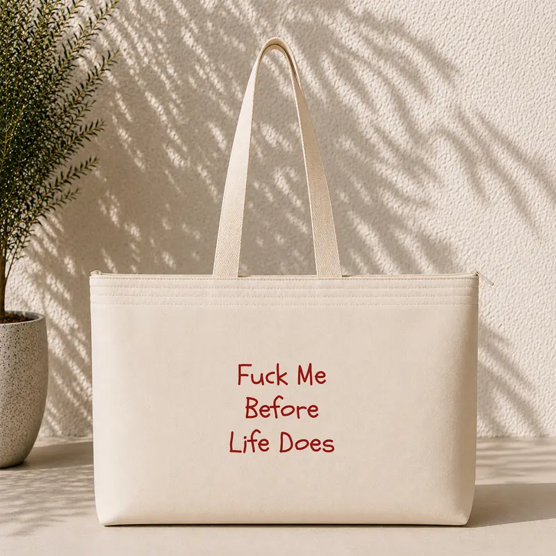 Fuck Me Before Life Does Weekend Tote Bag