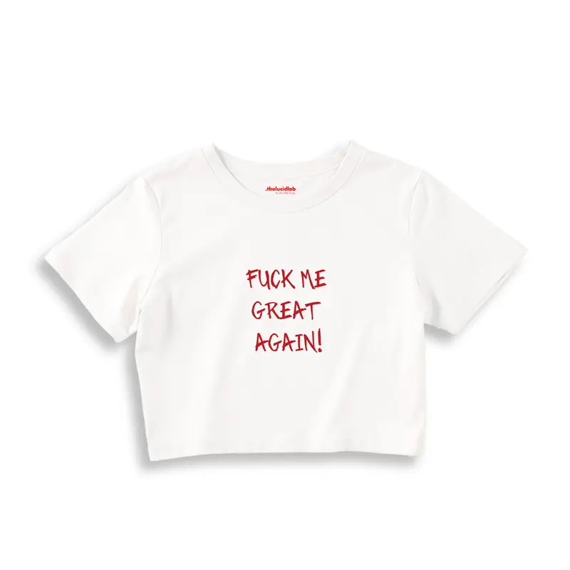 Fuck Me Great Again Crop Tişört