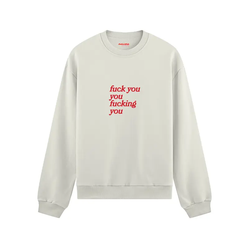 Fuck You Oversize Sweatshirt