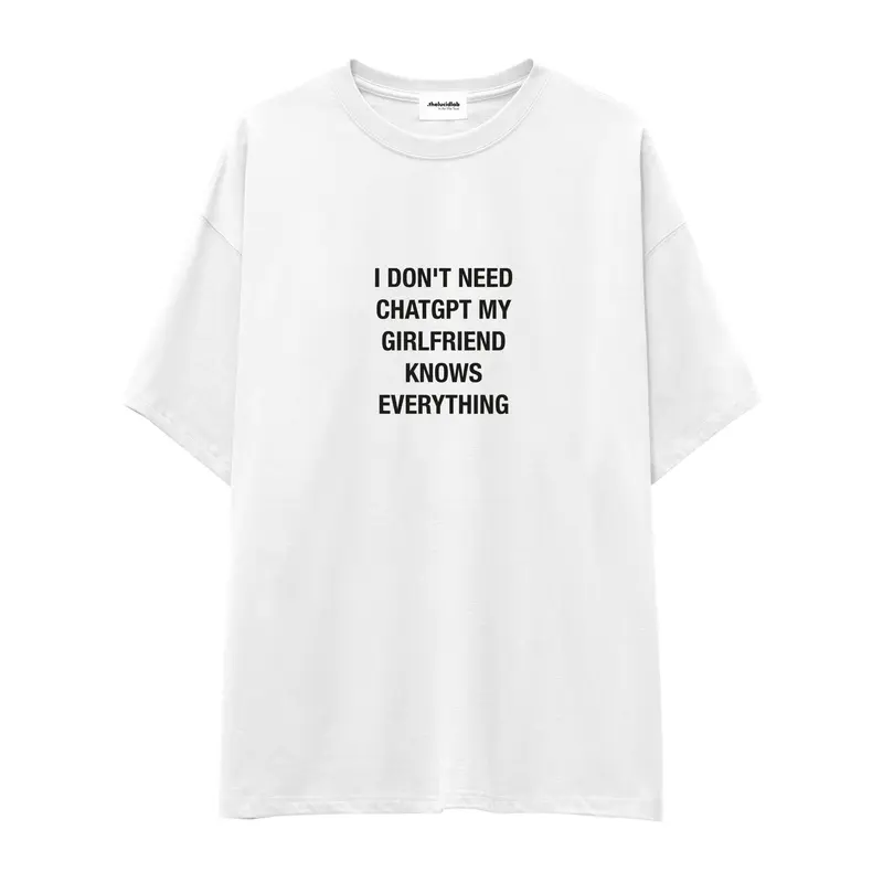 Girlfriend Knows Everything Oversize Tişört