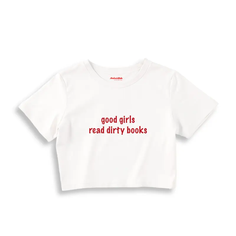 Good Girls Read Dirty Books Crop Tişört