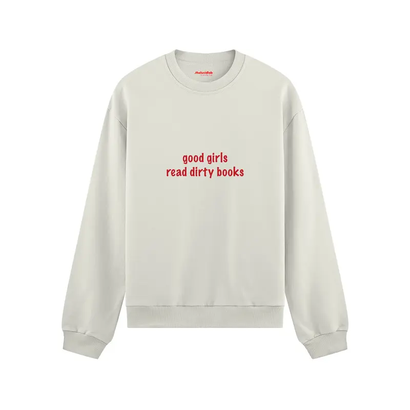 Good Girls Read Dirty Books Oversize Sweatshirt
