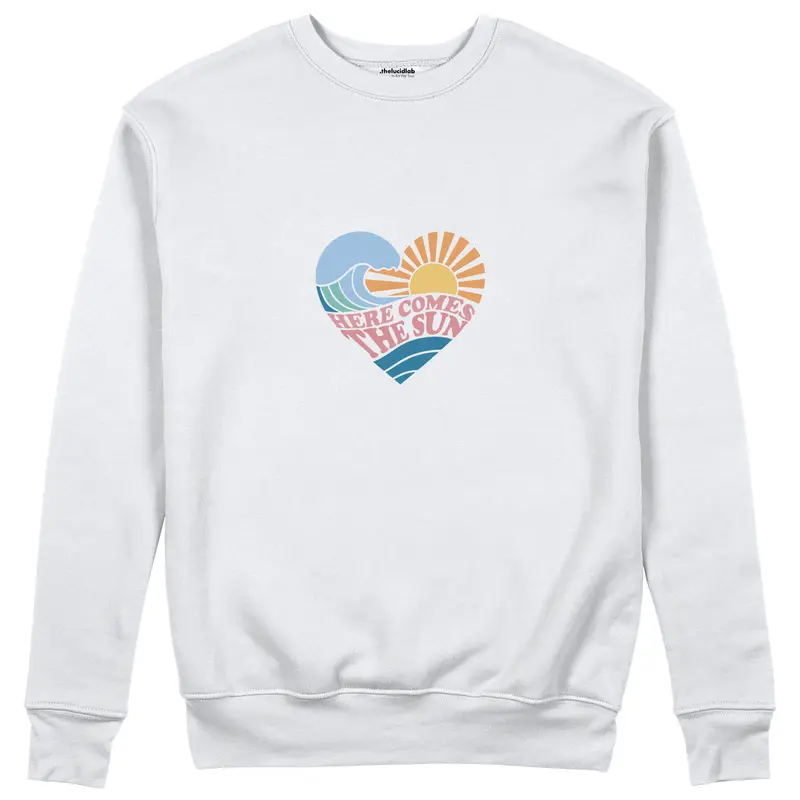 Here Comes The Sun Sweatshirt