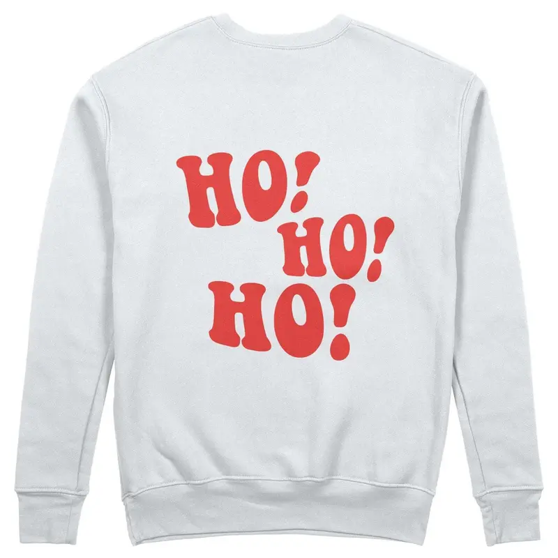 Ho Ho Ho Sweatshirt