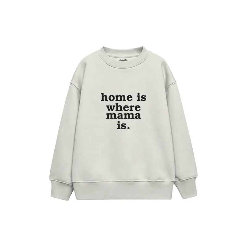 Home Is Where Mama Is Çocuk Sweatshirt