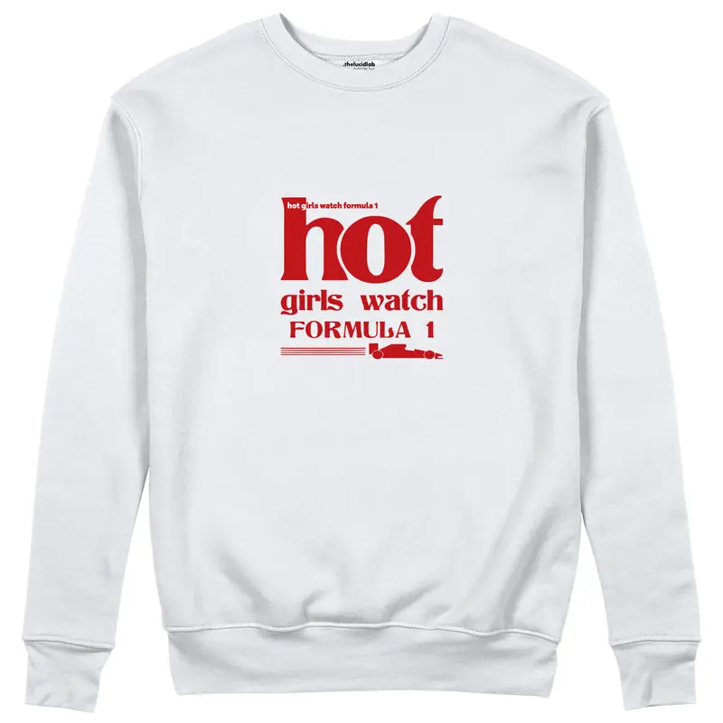 Hot Girls Watch Formula 1 Sweatshirt