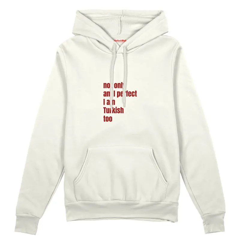 I Am Turkish Too Oversize Hoodie