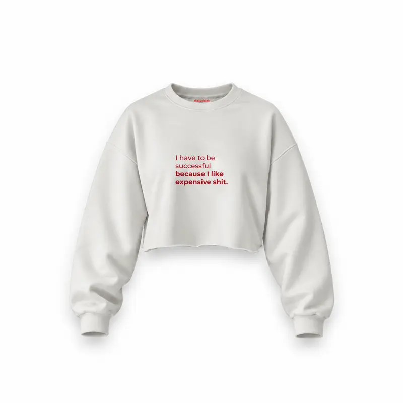 I Like Expensive Shit Oversize Crop Sweatshirt
