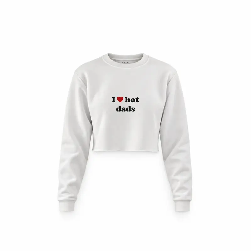 I Love Hot Dads Crop Sweatshirt