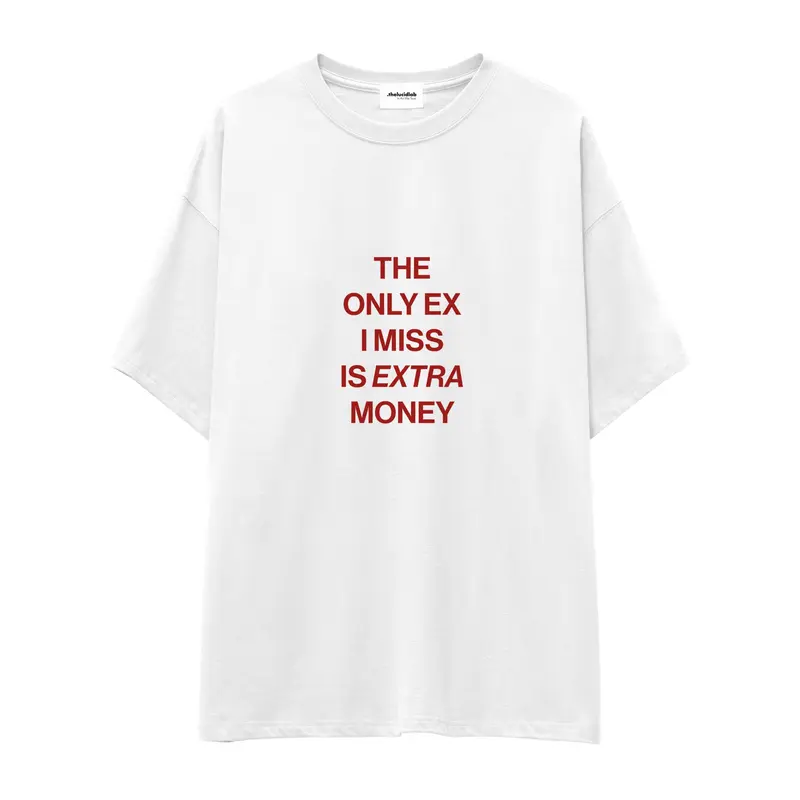 I Miss Is Extra Money Oversize Tişört