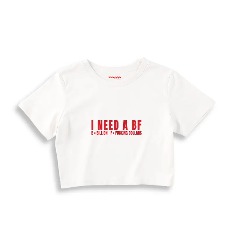 I Need a BF Crop Tişört