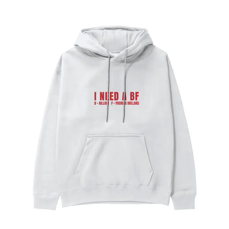 I Need a BF Hoodie