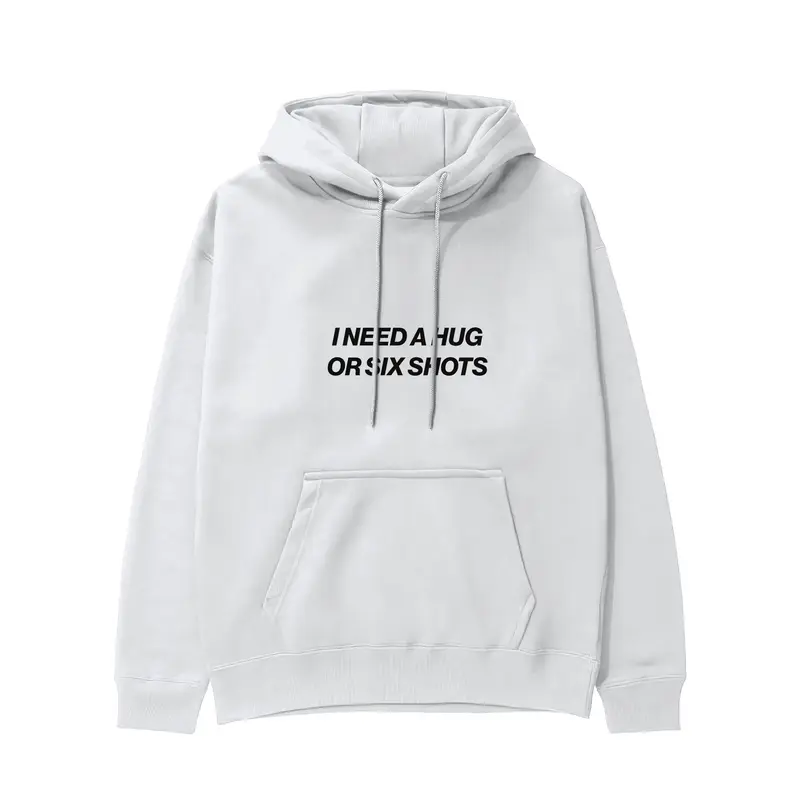 I Need a Hug or Six Shots Hoodie