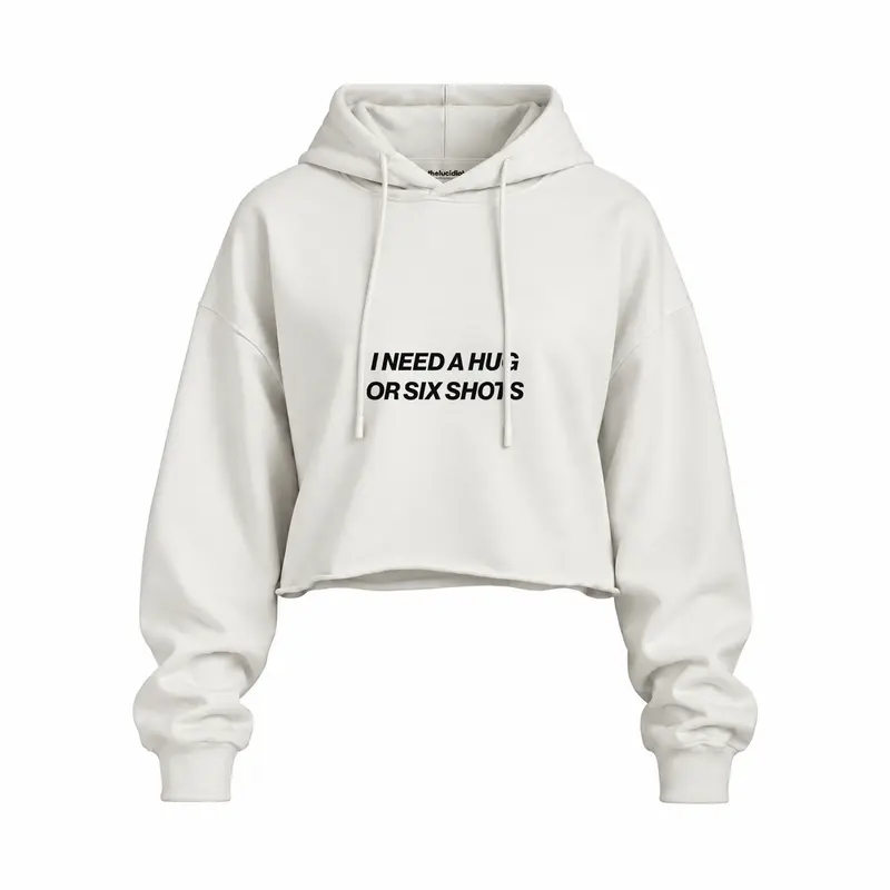 I Need a Hug or Six Shots Oversize Crop Hoodie