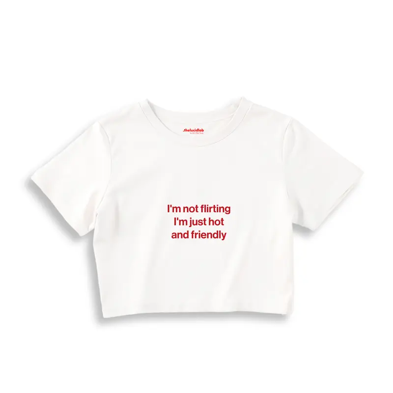 I'm Not Flirting Crop Tişört