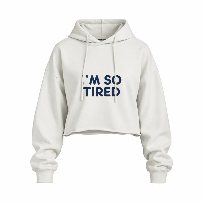 I’m So Tired Oversize Crop Hoodie