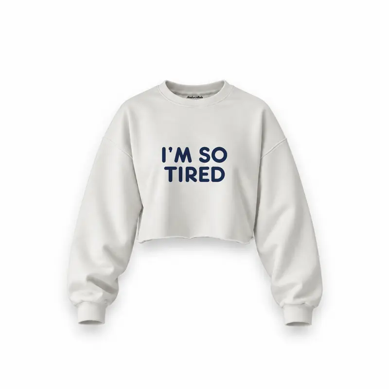 I’m So Tired Oversize Crop Sweatshirt