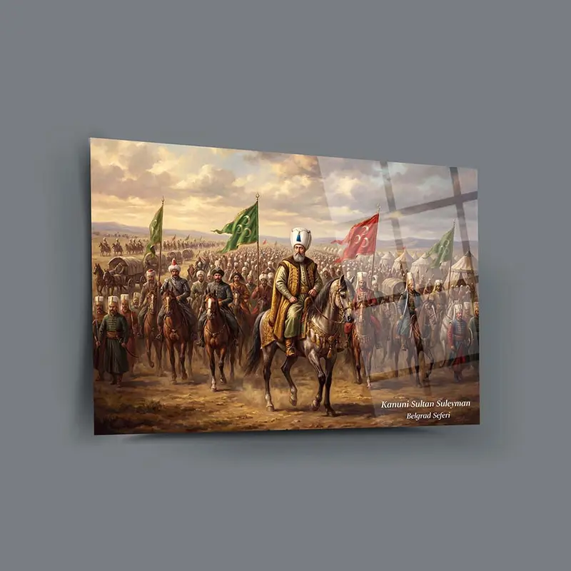 Kanuni Sultan Süleyman Belgrad Seferi Cam Tablo