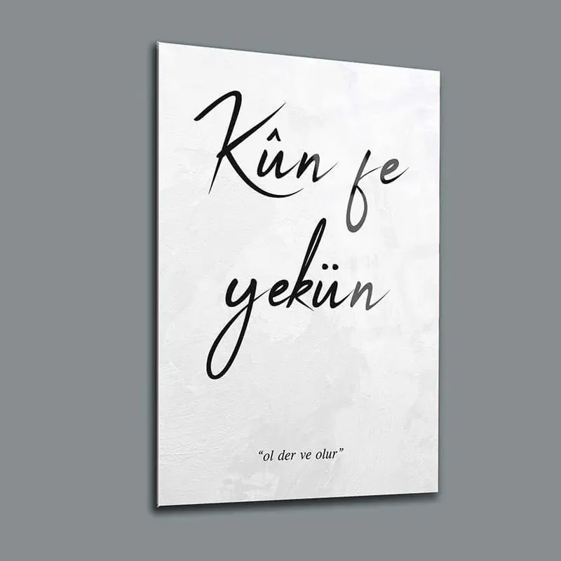 Kun Fe Yekün (Ol der olur) Cam Tablo