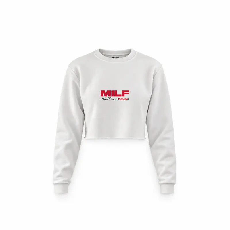 MILF / Man I Love Fitness Crop Sweatshirt