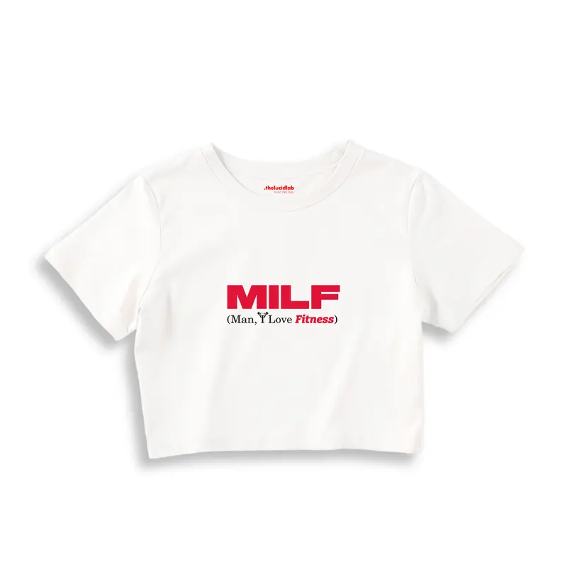 MILF / Man I Love Fitness Crop Tişört