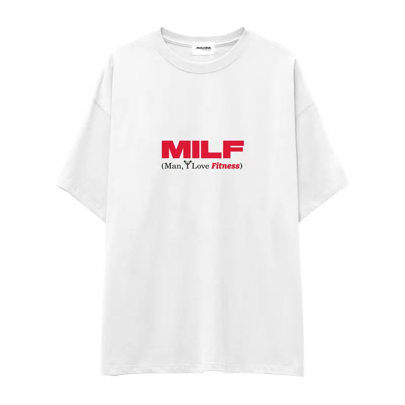 MILF / Man I Love Fitness Oversize Tişört