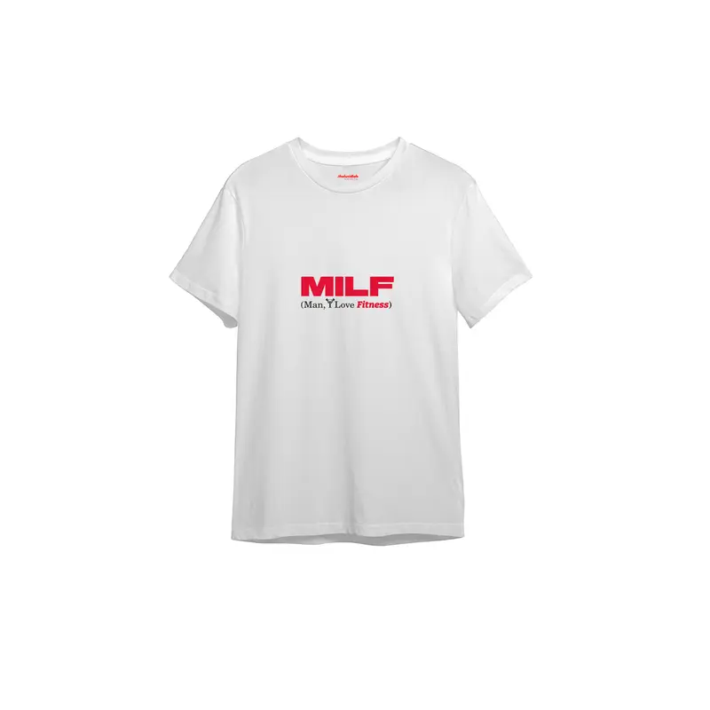 MILF / Man I Love Fitness Tişört