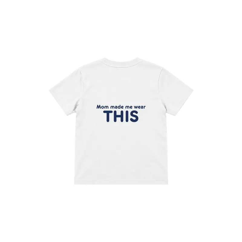 Mom Made Me Wear This Çocuk Tişört
