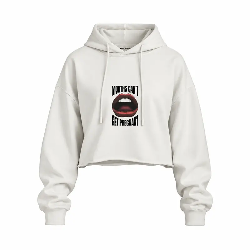 Mouths Can't Get Pregnant Oversize Crop Hoodie