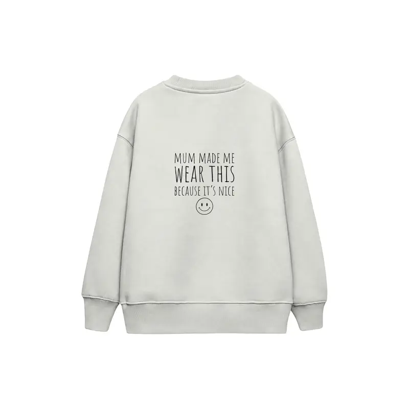 Mum Made Me Wear This Çocuk Sweatshirt
