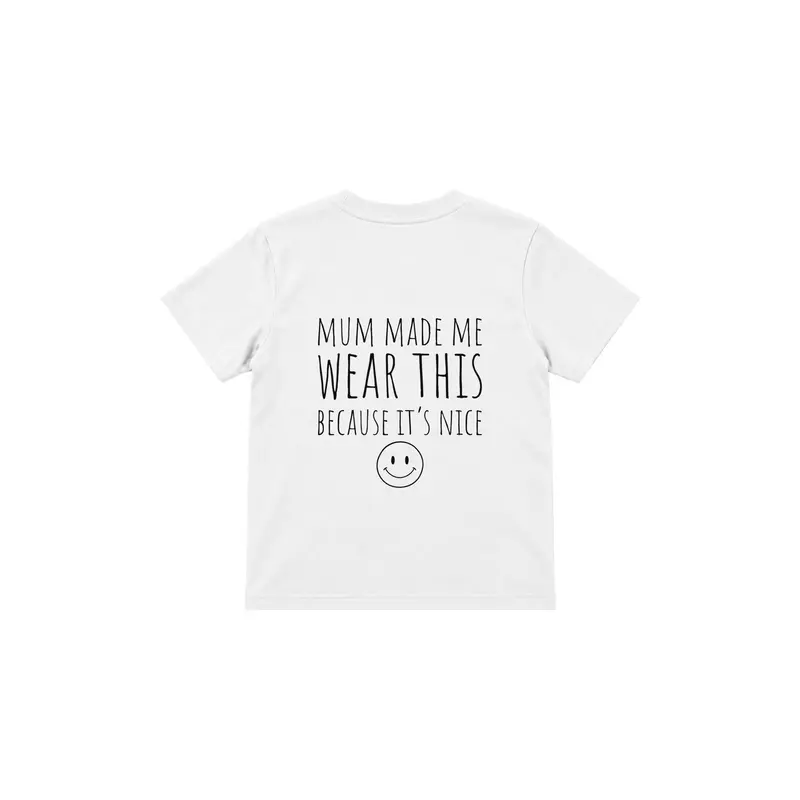 Mum Made Me Wear This Çocuk Tişört