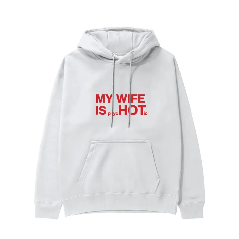 My Wife Is Psychotic Hoodie